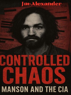 cover image of Controlled Chaos Manson and the CIA